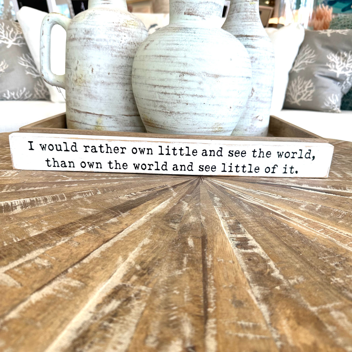"I would rather own little..." Wooden Shelf Sitter
