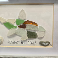 Respect The Locals Sea Glass Art Sunshine & Sweet Peas Costal Decor