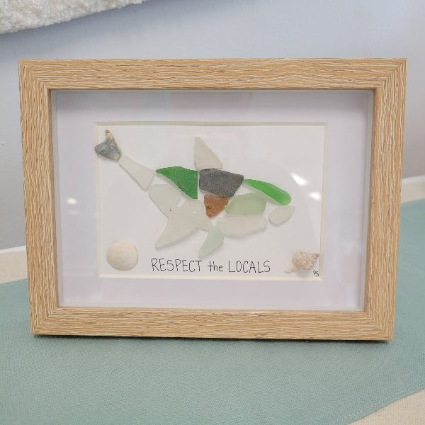 Respect The Locals Sea Glass Art