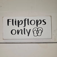 "Flipflops Only" Wooden Sign