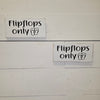 "Flipflops Only" Wooden Sign