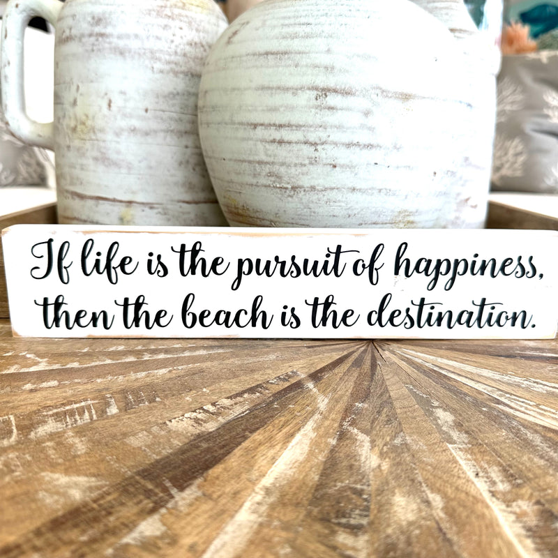 "If life is the pursuit of happiness..." Shelf Sitter