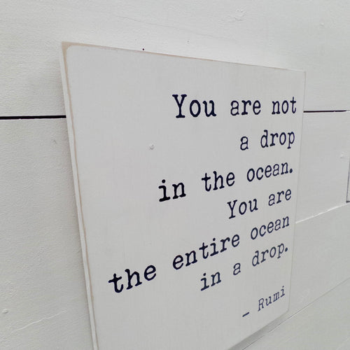 "You Are Not A Drop In The Ocean" Wooden Sign