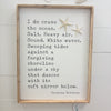 "I do crave the ocean. The Salt. Heavy Air..." Wooden Sign