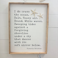 "I do crave the ocean. The Salt. Heavy Air..." Wooden Sign