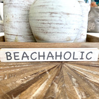 Beachaholic Wooden Shelf Sitter