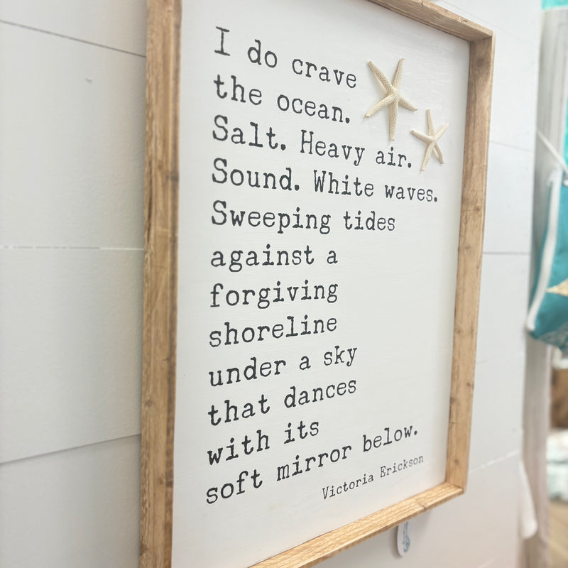 "I do crave the ocean. The Salt. Heavy Air..." Wooden Sign