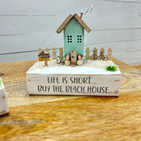 "Life is short....buy the beach house" Driftwood House