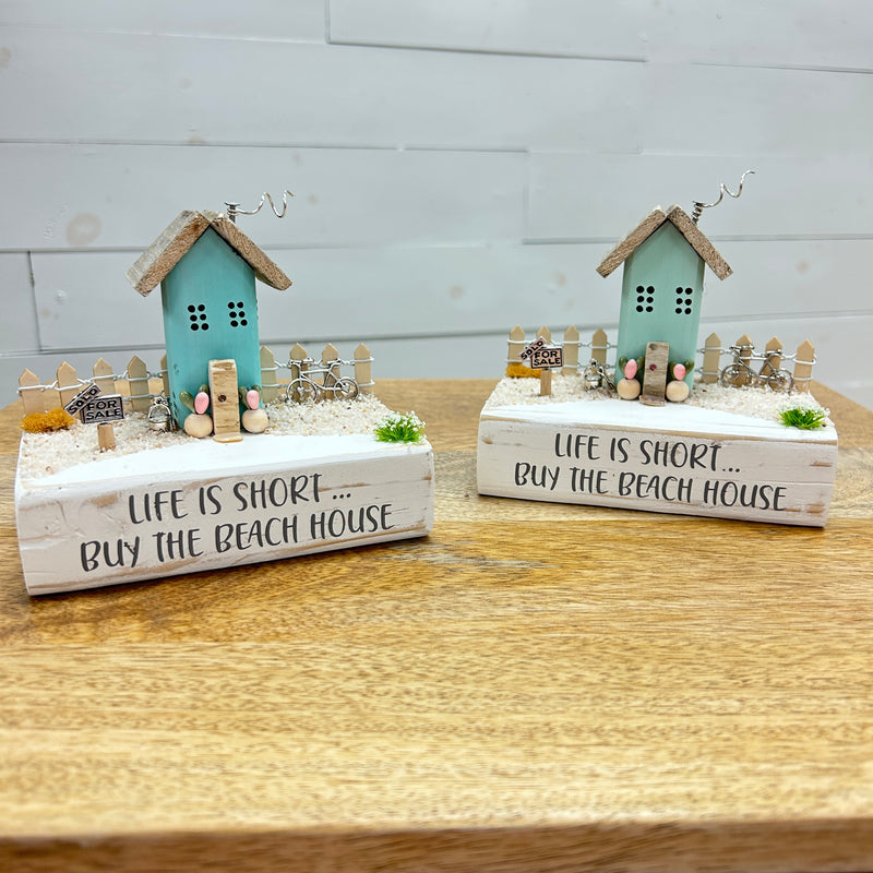 "Life is short....buy the beach house" Driftwood House