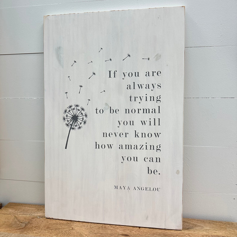 "If you are always trying to be normal..." Wall Art