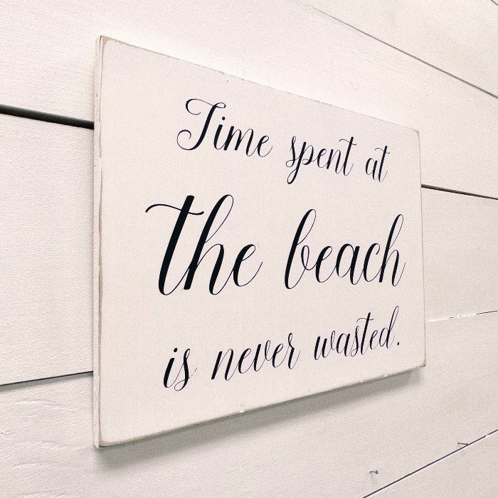 Time Spent At Beach Is Never Wasted Wall Sign - Sunshine & Sweet Pea's Coastal Decor