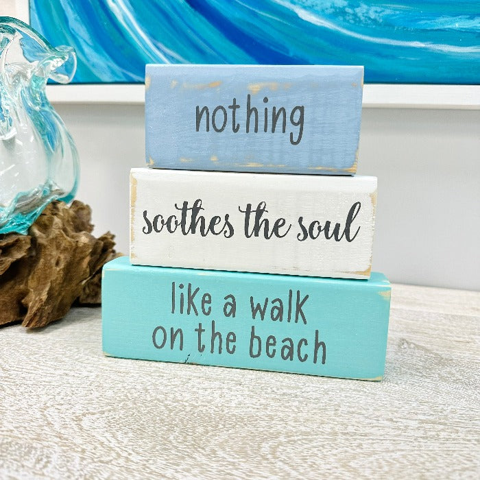 Coastal Wooden Word Blocks Nothing Soothes The Soul Like A Walk On The Beach - Sunshine & Sweet Pea's Coastal Decor