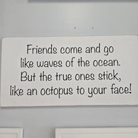" Friends come and go" Wall Sign