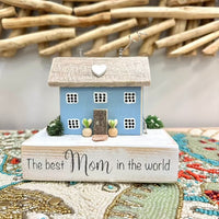 "The Best Mom In The World" Driftwood House Blue - Sunshine & Sweet Pea's Coastal Decor